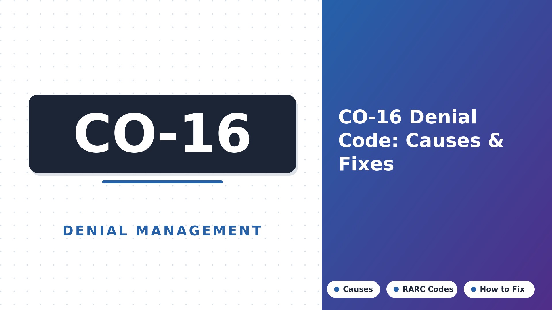 CO-16 Denial Code: Causes, RARC Codes, and Step-by-Step Fixes (2026)