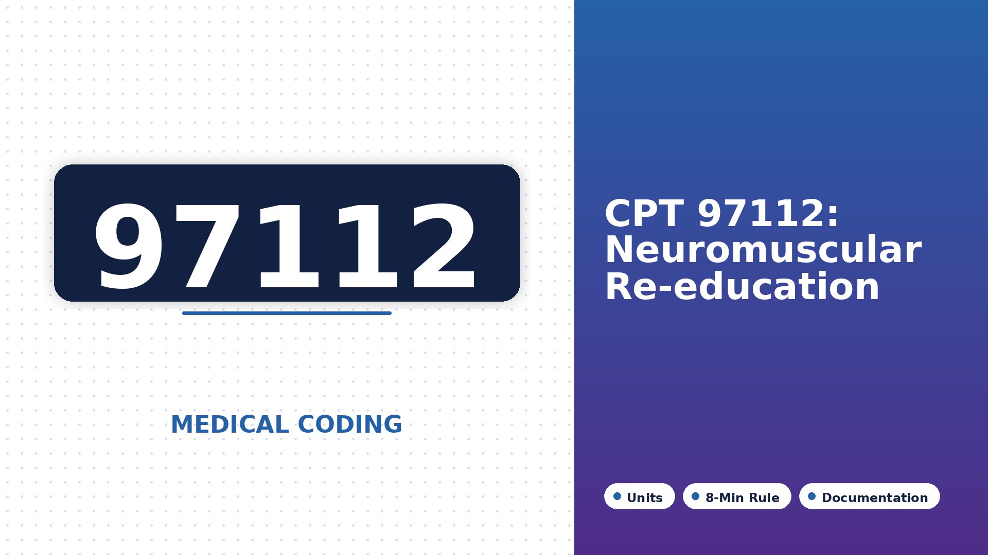 CPT Code 97112 (Neuromuscular Re-education): Billing and Units Guide 2026