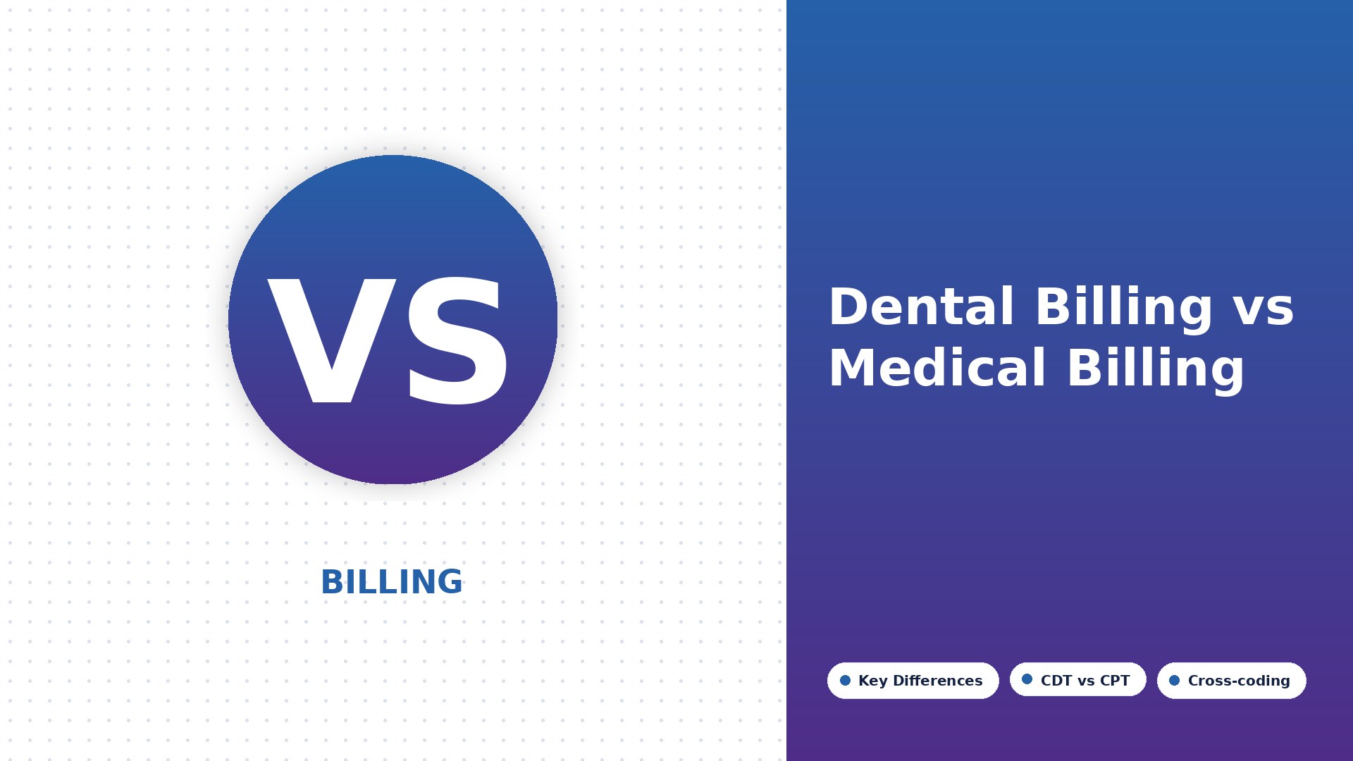 Dental Billing vs. Medical Billing: Key Differences Every Dentist Should Know
