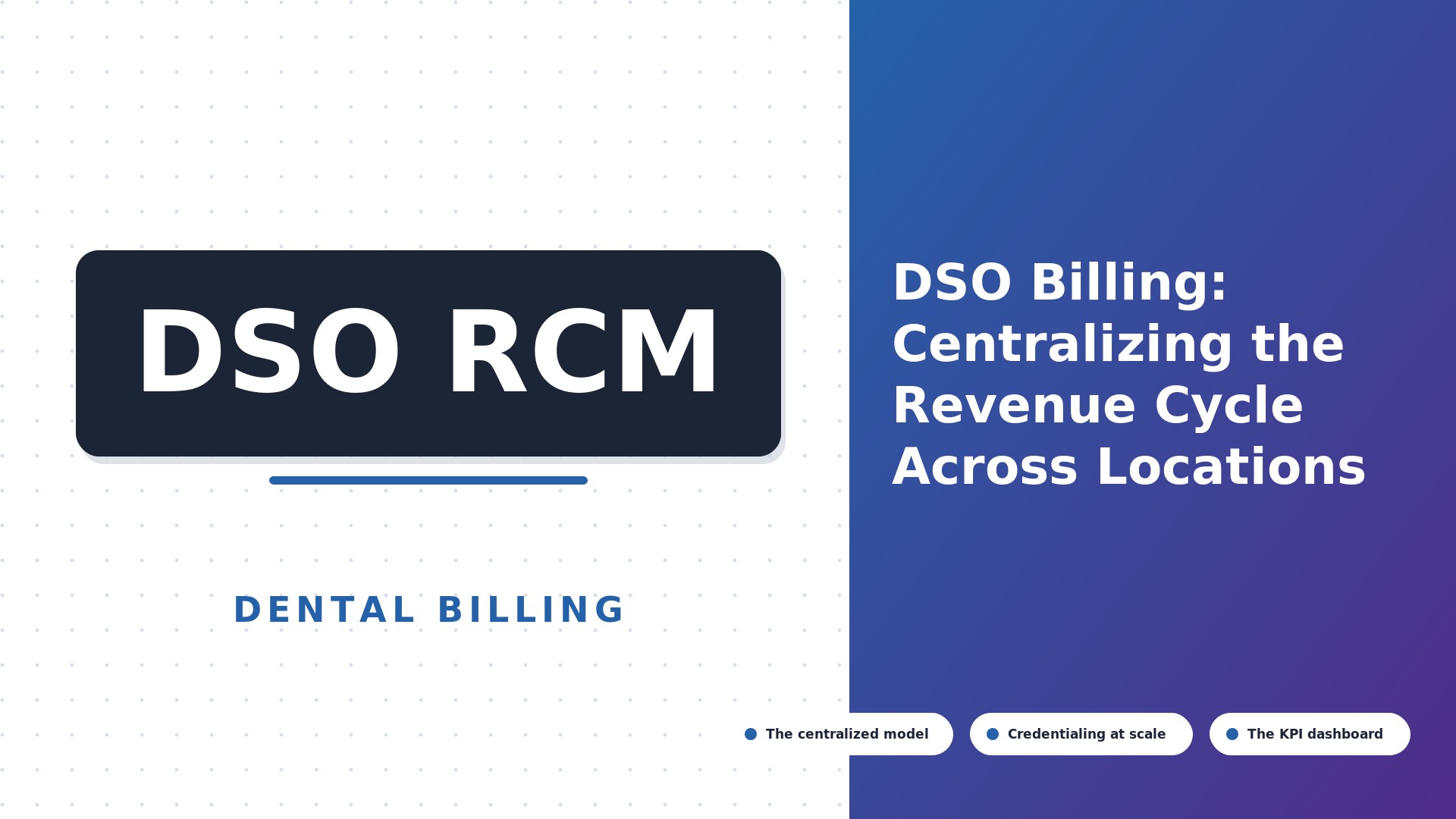 DSO Billing: Centralizing the Revenue Cycle Across Locations (2026)