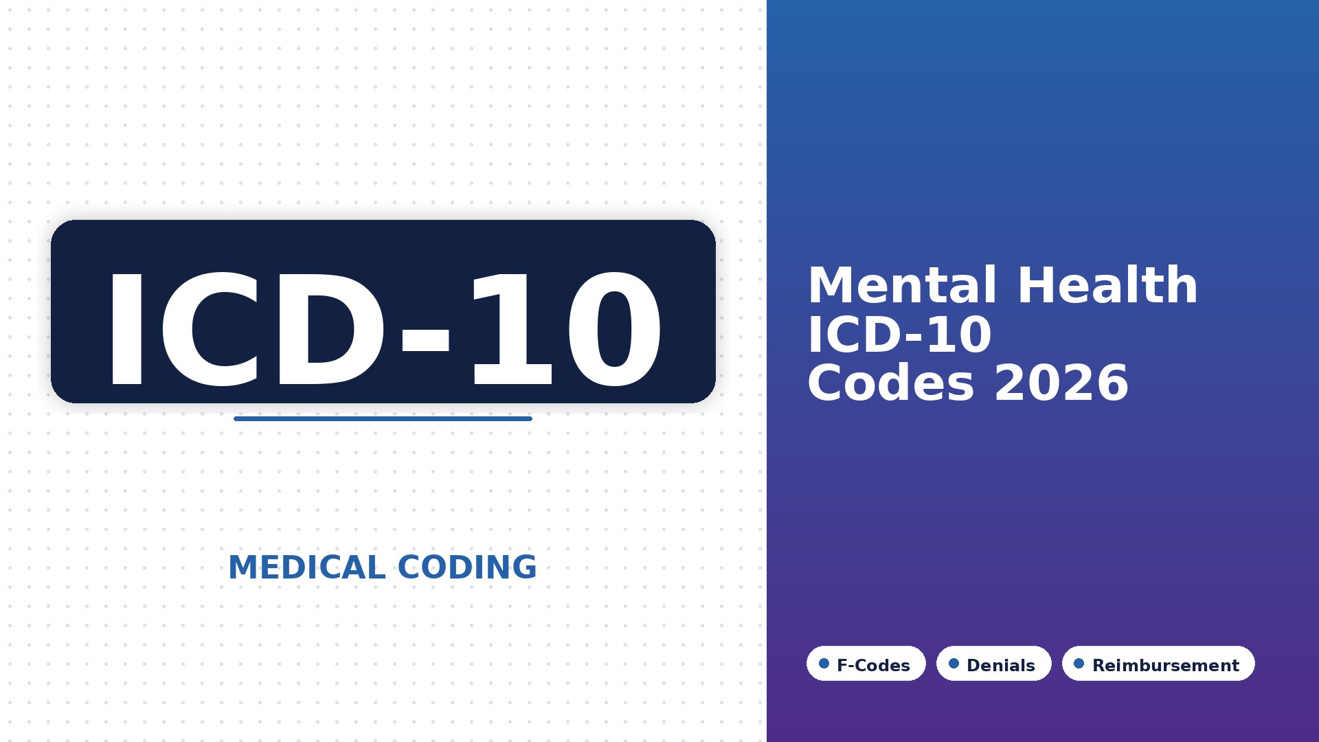 Mental Health ICD-10 Codes 2026: Denials and Reimbursement Guide