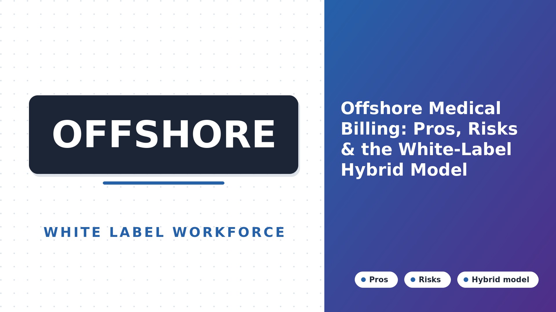 Offshore Medical Billing: Pros, Risks & the White-Label Hybrid Model (2026)