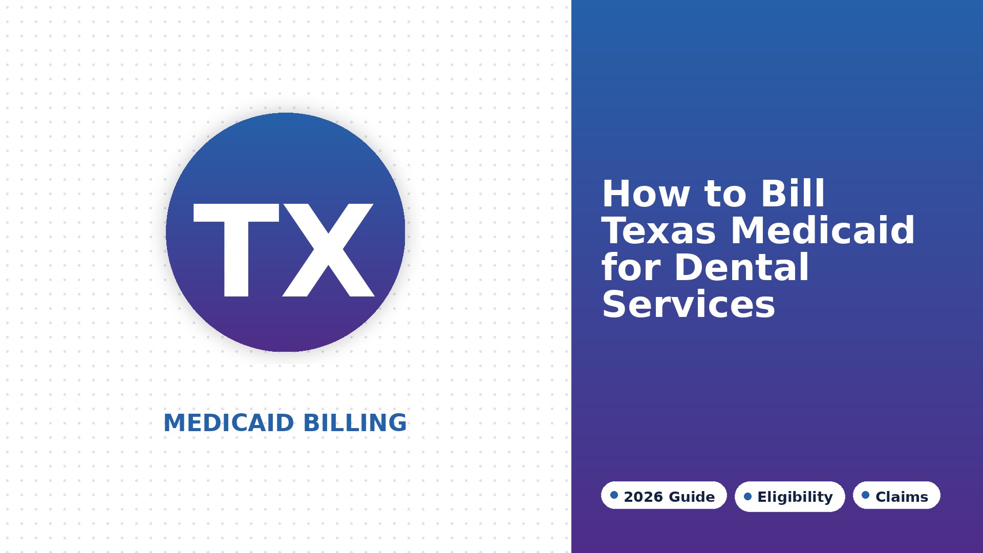How to Bill Texas Medicaid for Dental Services in 2026: A Provider's Guide
